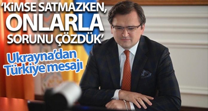 Ukrayna: “Türkiye ile bu sorunu çözdük”